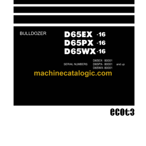 Komatsu D65EX-16, D65PX 16, D65WX-16 Bulldozer Shop Manual (SEN04887-06)