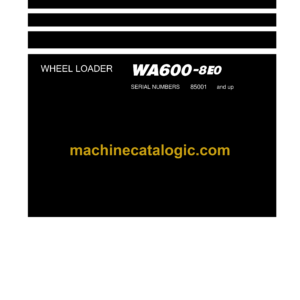 Komatsu WA600-8E0 Wheel Loader Shop Manual (SEN06766-11)