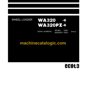 Komatsu WA320-6, WA320PZ-6 Wheel Loader Shop Manual (SEN03911-11)