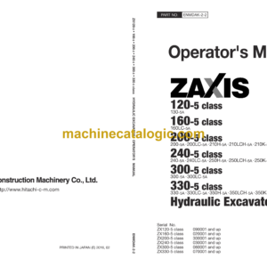 Hitachi ZX120-5 class,ZX160-5 class,ZX200-5 class,ZX240-5 class,ZX300-5 class,ZX330-5 class Hydraulic Excavator Operator's Manual (ENMDAK-2-2, ENMDAK-2-5, ENMDAK-2-6)