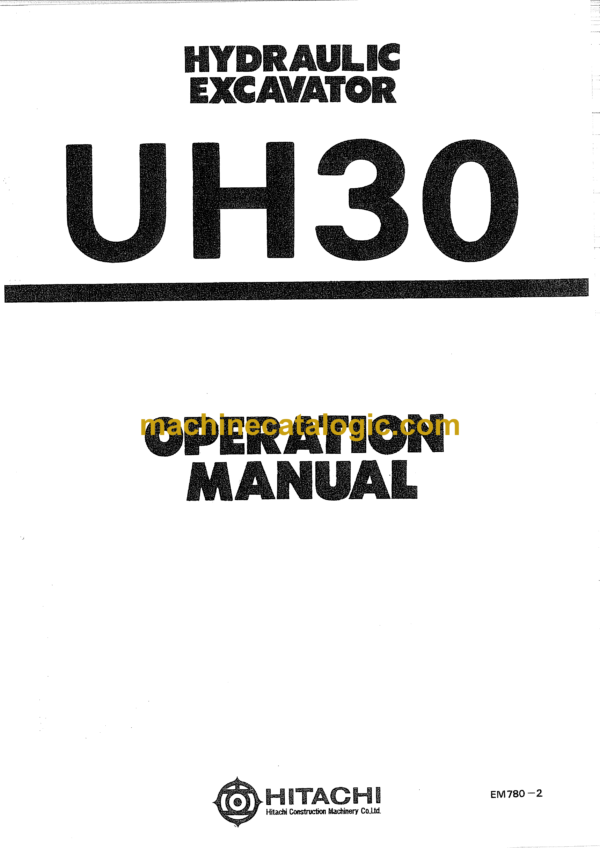 Hitachi UH30 Hydraulic Excavator Operator's Manual (EM780-2, EM780-3, EM780-3-3)