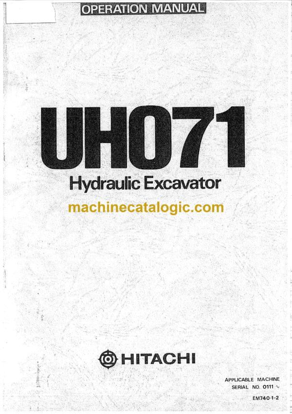 Hitachi UH071 Hydraulic Excavator Operator's Manual (EM740-1-2)