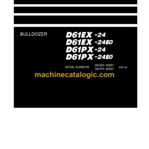 Komatsu D61EX-24, D61EX-24E0, D61PX-24, D61PX-24E0 Bulldozer Shop Manual (SEN06855-07)