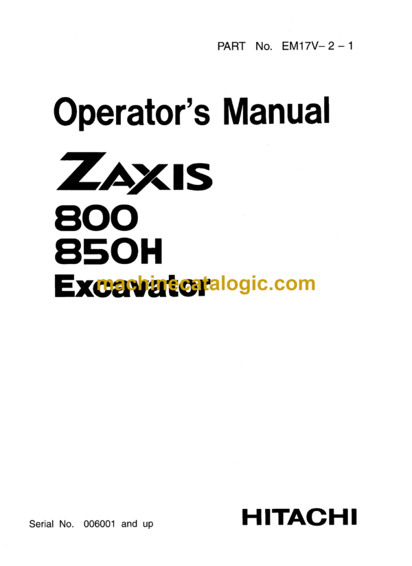 Hitachi ZX800, ZX850H Excavator Operator's Manual (EM17V-1-1, EM17V-2-1)