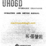 Hitachi UH06D Hydraulic Excavator Operating Manual Service Manual (EM161-1)