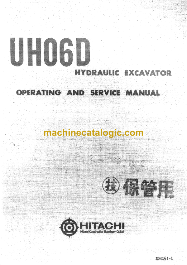 Hitachi UH06D Hydraulic Excavator Operating Manual Service Manual (EM161-1)