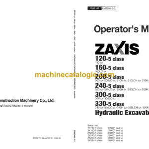 Hitachi ZX120-5 class, ZX160-5 class, ZX200-5 class, ZX240-5 class, ZX330-5 class Hydraulic Excavator Operator's Manual (ENMDAK-2-3, ENMDAK-LA2-2)