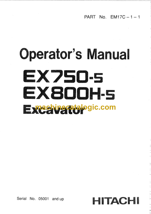 Hitachi EX750-5, EX800H-5 Excavator Operator's Manual (EM17C-1-1 to EM17C-5-1)