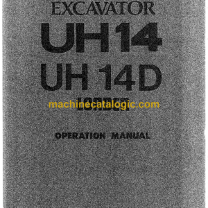 Hitachi UH14 UH14D Hydraulic Excavator Operator's Manual (EM1292-4)