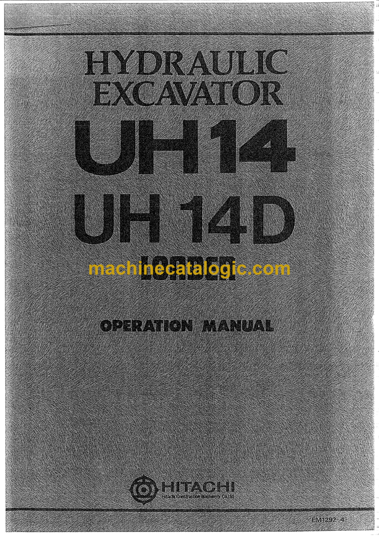 Hitachi UH14 UH14D Hydraulic Excavator Operator's Manual (EM1292-4)