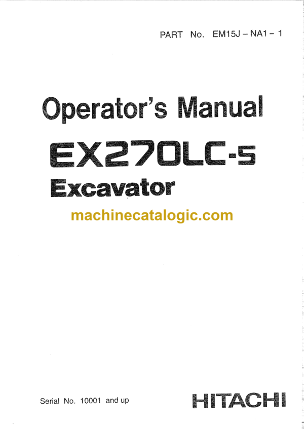 Hitachi EX270LC-5 Excavator Operator's Manual (EM15J-NA1-1, EM15J-NA1-2)