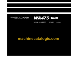 Komatsu WA475-10E0 Wheel Loader Field Assembly Instruction (GEN00205-01)