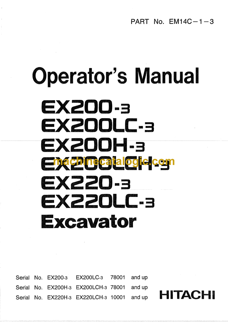 Hitachi EX200-3,EX200LC-3,EX200H-3,EX200LCH-3,EX220-3,EX220LC-3 Excavator Operator's Manual (EM14C-1-3, EM14C-1-4)