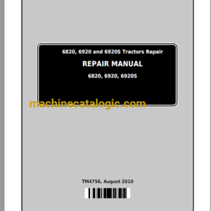 John Deere 6820, 6920 and 6920S Tractors Repair Manual (TM4756)