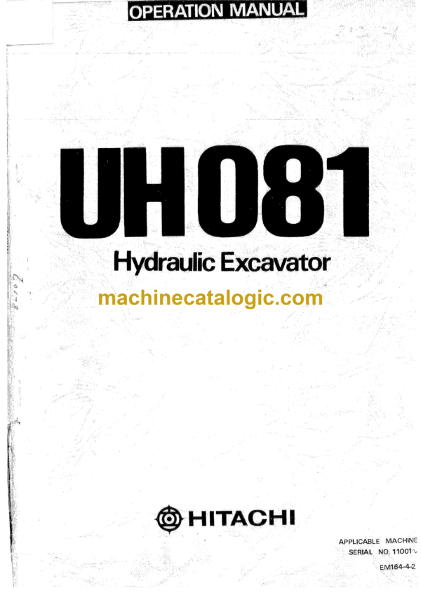 Hitachi UH081 Hydraulic Excavator Operator's Manual (EM164-4-2, EM164-5-2, EM164-5-4, EM164-5-5, EM164-5-8)