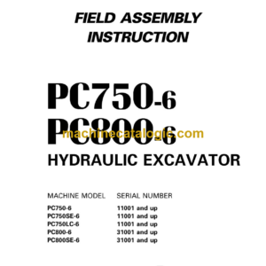 Komatsu PC750-6 PC800-6 Hydraulic Excavator Field Assembly Instruction (SEAW001803)