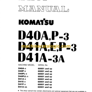 Komatsu D40A,P-3 D41A,E,P-3, D41A-3A Bulldozer Shop Manual (SEBM0120C07)