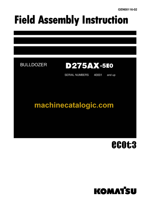 Komatsu D275AX-5E0 Bulldozer Field Assembly Instruction (GEN00116-02)