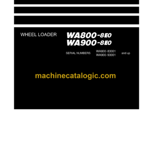 Komatsu WA800-8E0, WA900-8E0 Wheel Loader Shop Manual (SEN06751-14)