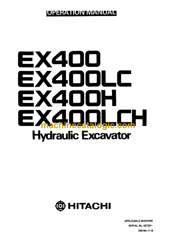 Hitachi EX400,EX400LC,EX400H,EX400LCH Hydraulic Excavator Operator's Manual (EM164-7-5)