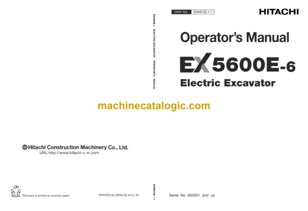 Hitachi EX5600E-6 Electric Excavator Operator’s Manual (ENMKCB-1-1 to ENMKCB-1-5)