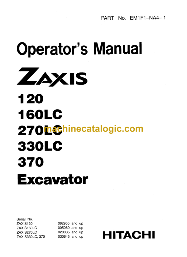 Hitachi ZX120,ZX160LC,ZX270LC,ZX330LC,ZX370 Excavator Operator's Manual (EM1F1-NA4-1, EM1F1-NA4-2, EM1F1-NA5-1)