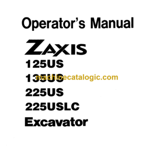 Hitachi ZX125US,ZX135US,ZX225US,ZX225USLC Excavator Operator's Manual (EM1SE-2-1, EM1SE-4-2)