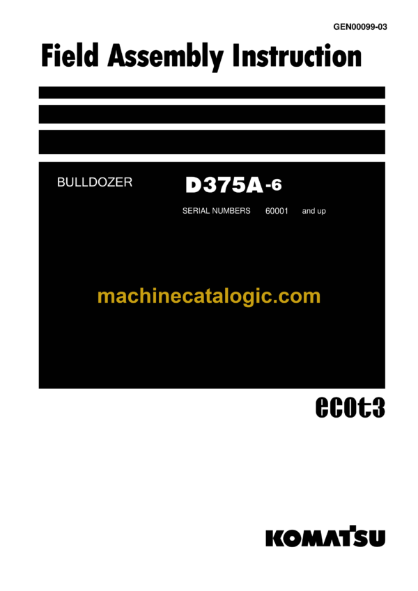 Komatsu D375A-6 Bulldozer Field Assembly Instruction (GEN00099-03)