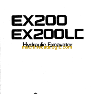 Hitachi EX200,EX200LC Hydraulic Excavator Operator's Manual (EM145-1-1, EM145-1-2, EM145-1-3, EM145-1-4, EM145-1-5)