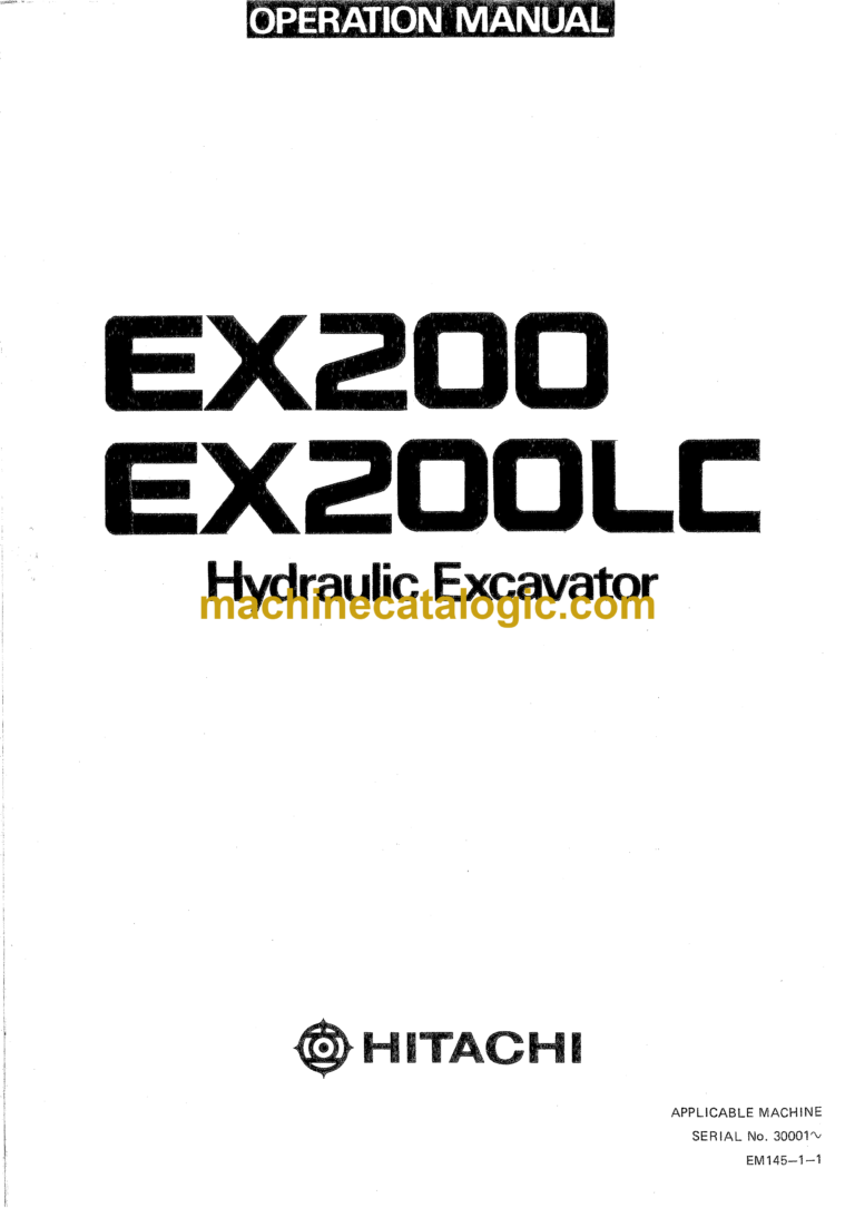 Hitachi EX200,EX200LC Hydraulic Excavator Operator's Manual (EM145-1-1, EM145-1-2, EM145-1-3, EM145-1-4, EM145-1-5)