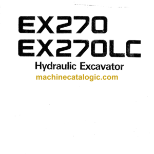 Hitachi EX270,EX270LC Excavator Operator's Manual (EM158-1-3, EM158-1-4, EM158-1-5)