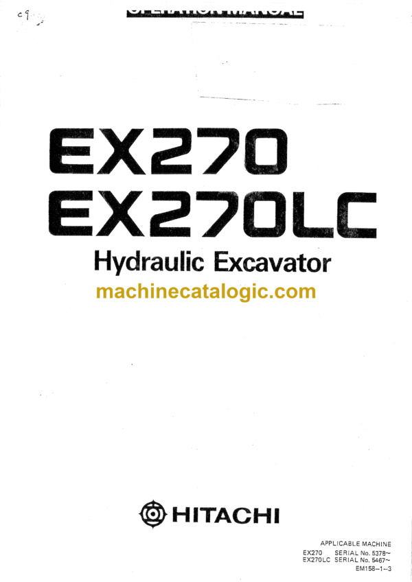 Hitachi EX270,EX270LC Excavator Operator's Manual (EM158-1-3, EM158-1-4, EM158-1-5)