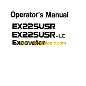 Hitachi EX225USR,EX225USR-LC Excavator Operator's Manual (EM14W-EN2-1)