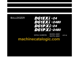 Komatsu D61EXi-24, D61EXi-24E0, D61PXi-24, D61PXi-24E0 Bulldozer Shop Manual (SEN06856-07)aKomatsu D61EXi-24, D61EXi-24E0, D61PXi-24, D61PXi-24E0 Bulldozer Shop Manual (SEN06856-07)