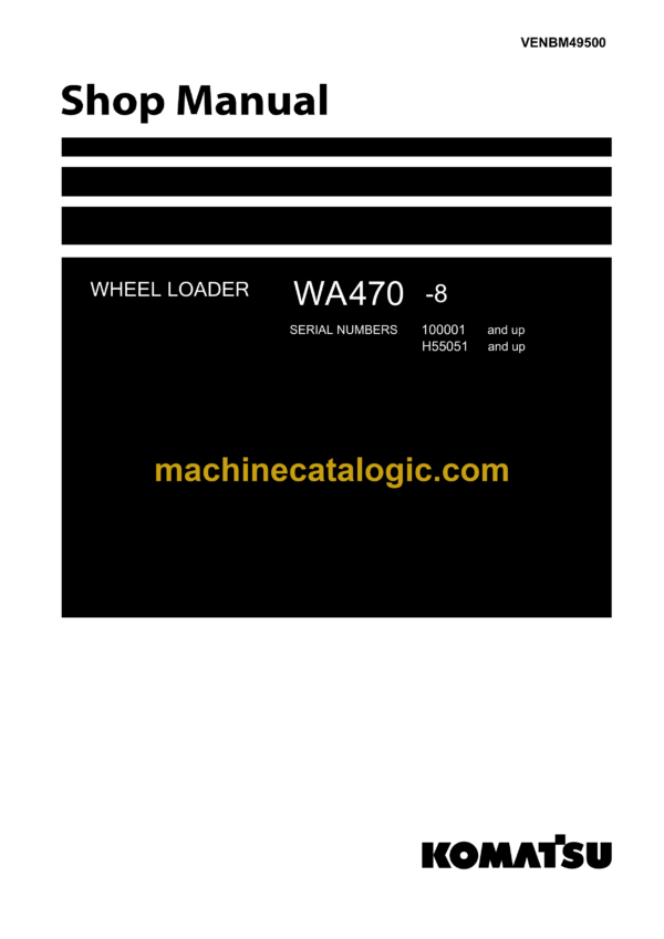 Komatsu WA470-8 Wheel Loader Shop Manual (VENBM49500)