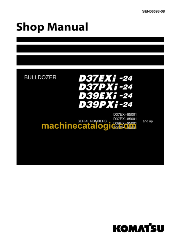 Komatsu D37EXi-24, D37PXi-24, D39EXi-24, D39PXi-24 Bulldozer Shop Manual (SEN06593-08)