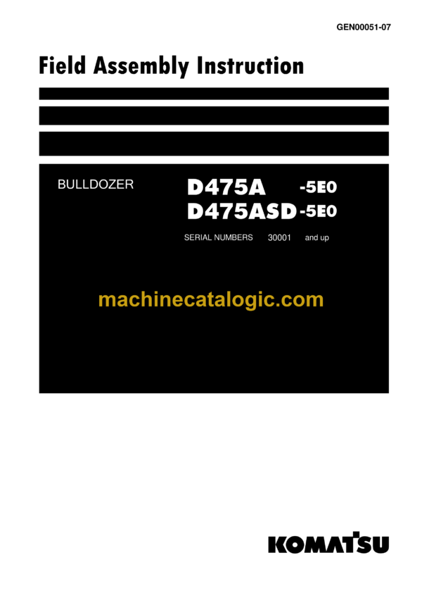 Komatsu D475A-5E0, D475ASD-5E0 Bulldozer Field Assembly Instruction (GEN00051-07)