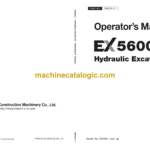 Hitachi EX5600-6 Hydraulic Excavator Operator's Manual (EMKCA-1-1, EMKCA-1-2, EMKCA-1-3, EMKCA-1-4, EMKCA-1-5)