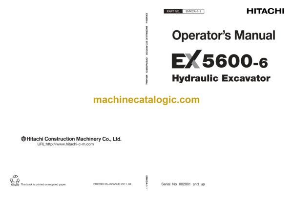 Hitachi EX5600-6 Hydraulic Excavator Operator's Manual (EMKCA-1-1, EMKCA-1-2, EMKCA-1-3, EMKCA-1-4, EMKCA-1-5)