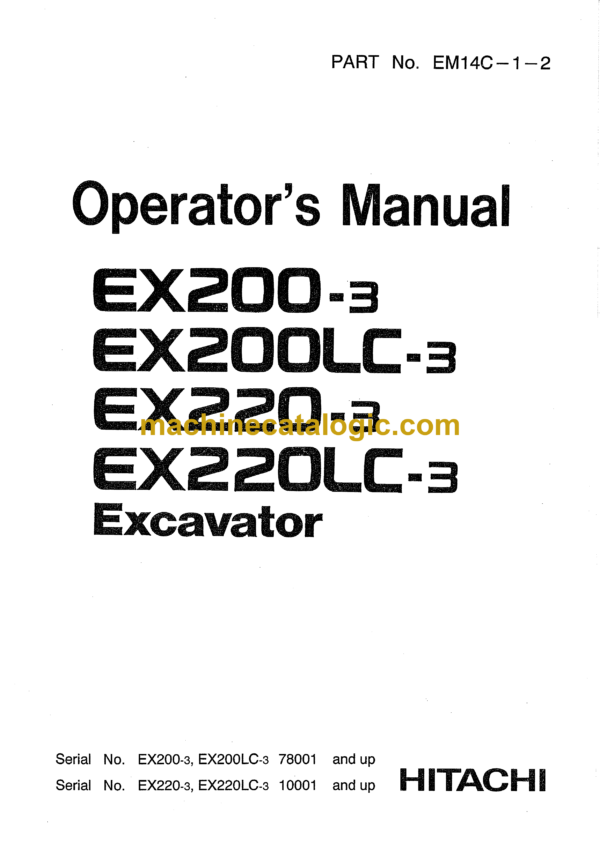 Hitachi EX200-3,EX200LC-3,EX220-3,EX220LC-3 Excavator Operator's Manual (EM14C-1-2)