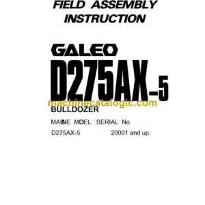 Komatsu D275AX-5 Galeo Bulldozer Field Assembly Instruction (SEAW003200)