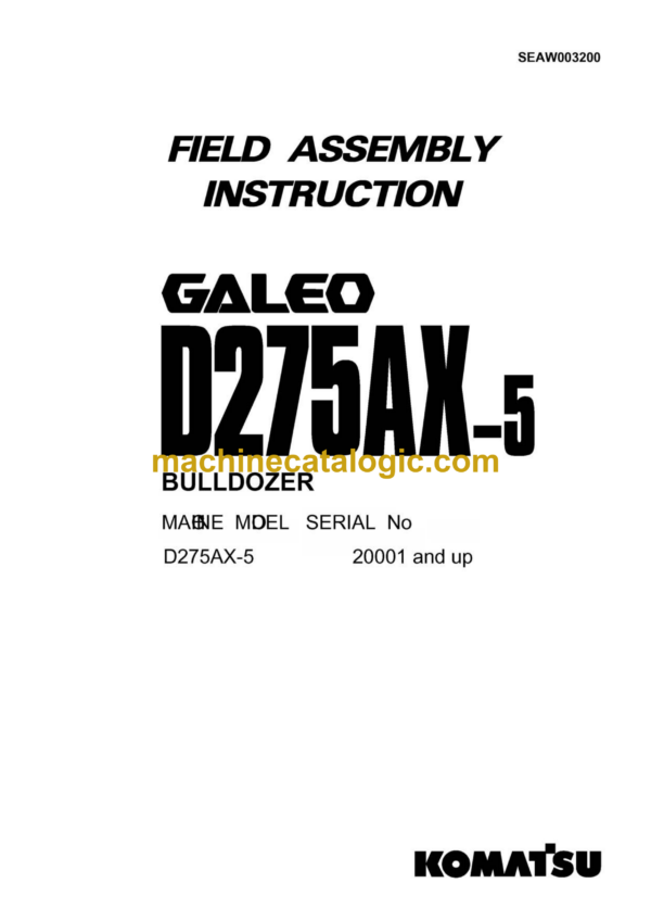 Komatsu D275AX-5 Galeo Bulldozer Field Assembly Instruction (SEAW003200)