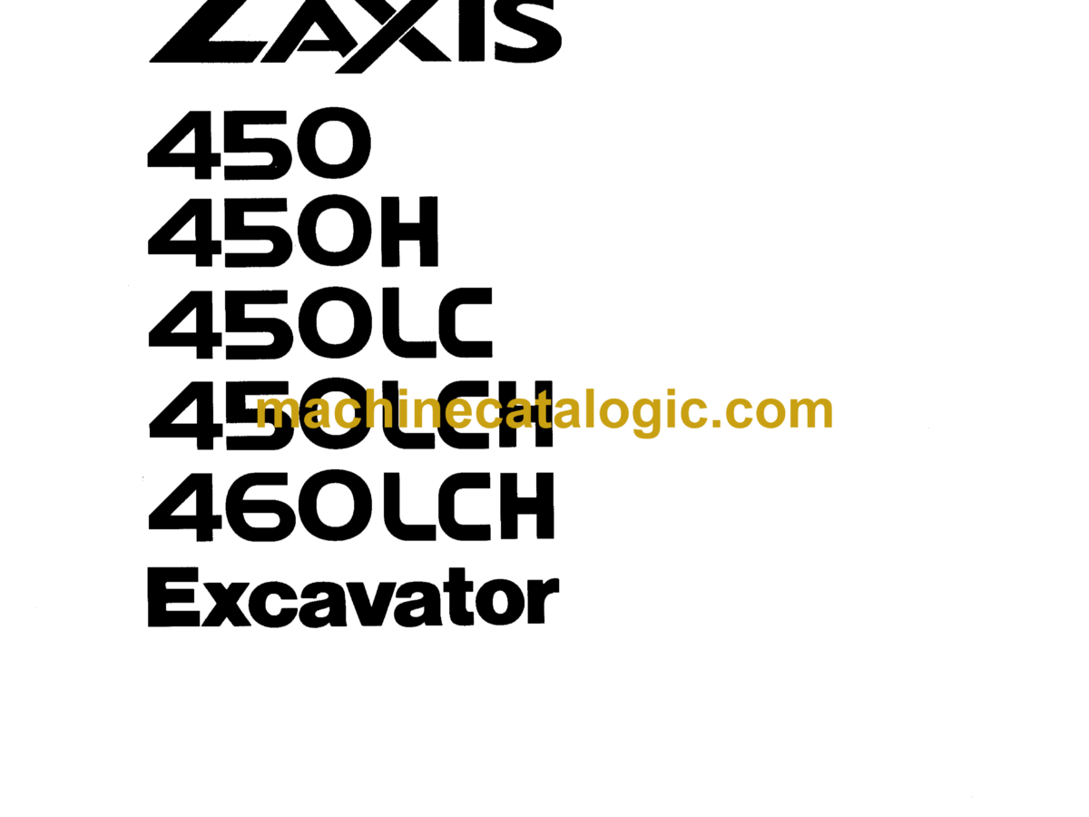 Hitachi ZX450, ZX450H, ZX450LC, ZX450LCH, ZX460LCH Excavator