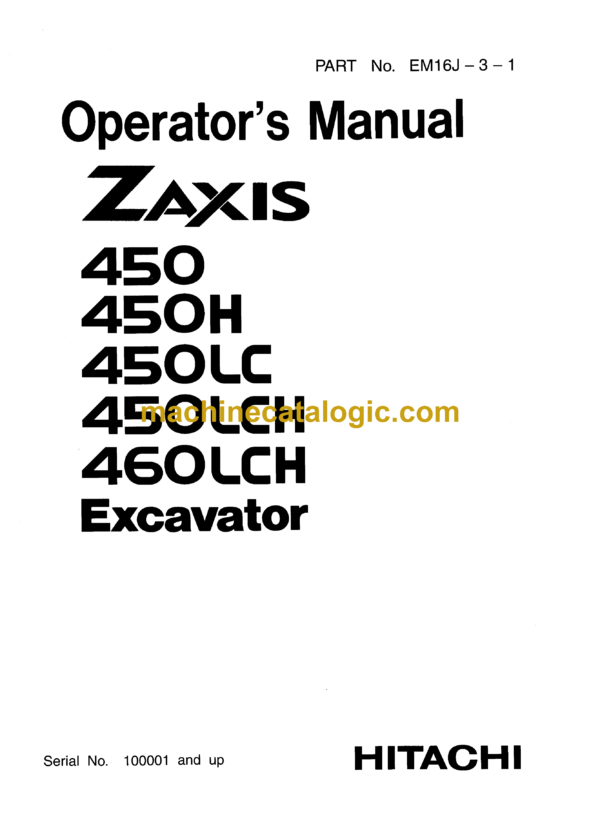 Hitachi ZX450, ZX450H, ZX450LC, ZX450LCH, ZX460LCH Excavator Operator's Manual (EM16J-3-1)