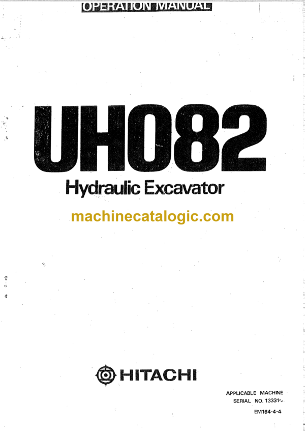 Hitachi UH082 Hydraulic Excavator Operator's Manual (EM164-4-4)