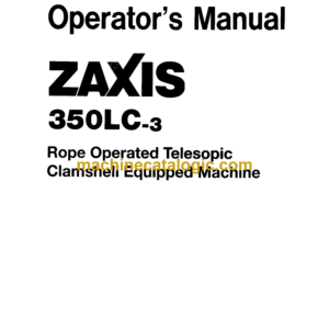 Hitachi ZX350LC-3 Operated Telescopic Clamshell Equipped Machine Operator's Manual (EM1V7-OP1-1)