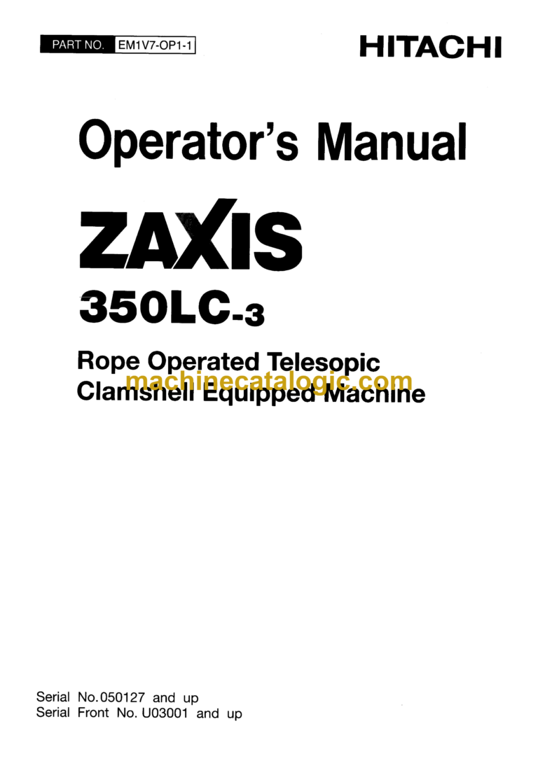 Hitachi ZX350LC-3 Operated Telescopic Clamshell Equipped Machine Operator's Manual (EM1V7-OP1-1)