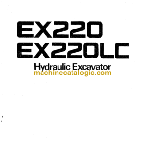 Hitachi EX220,EX220LC Excavator Operator's Manual (EM153-1-1, EM153-1-3, EM153-1-4)