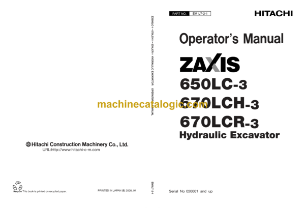 Hitachi ZX650LC-3,ZX670LCH-3,ZX670LCR-3 Hydraulic Excavator Operator's Manual (EM1J7-2-1, EM1J7-2-2, EM1J7-2-3, EM1J7-2-4)