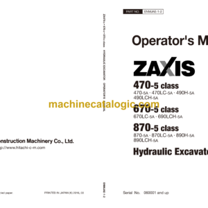 Hitachi ZX470-5 class, ZX670-5 class, ZX870-5 class Hydraulic Excavator Operator's Manual (ENMJAE-1-2)